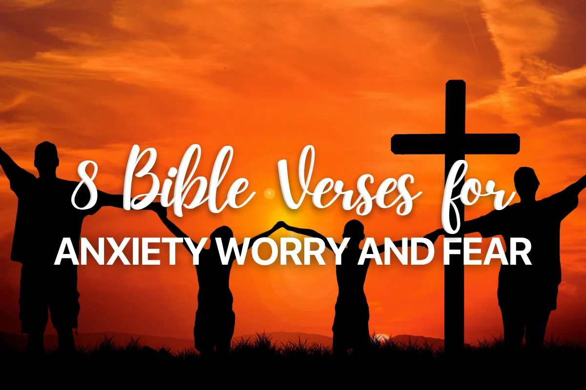 8 Bible Verses for Anxiety Worry and Fear