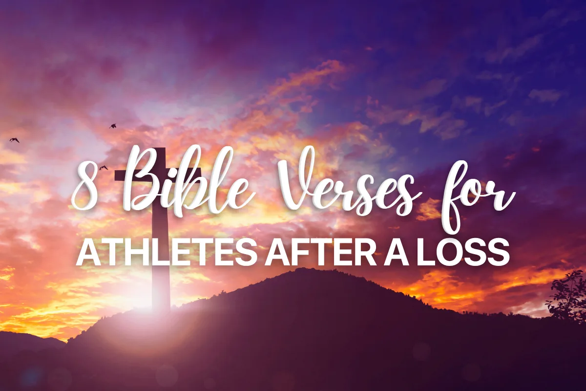 8 Bible Verses for Athletes After a Loss