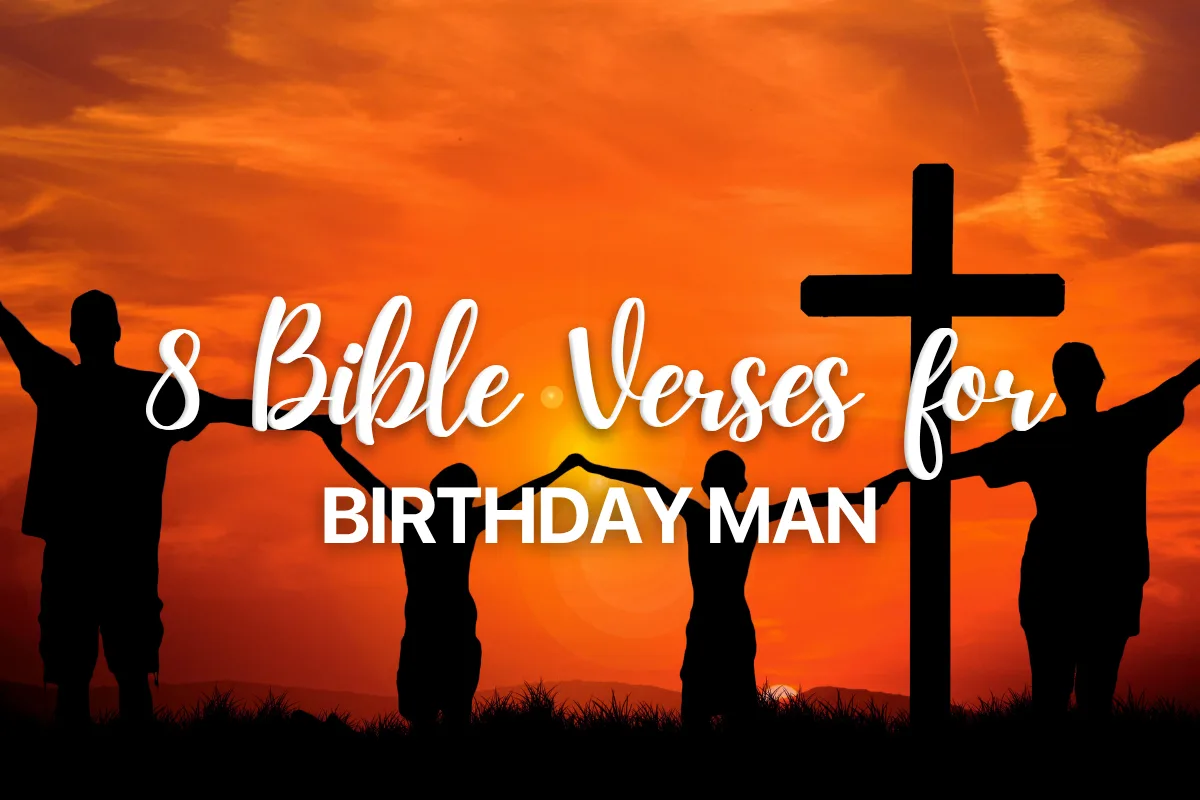 8 Bible Verses for Birthday Man