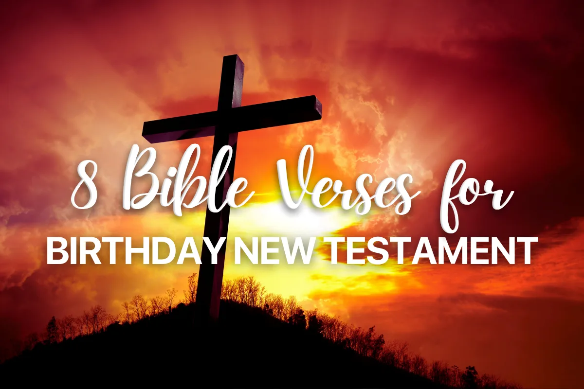 8 Bible Verses for Birthday New Testament