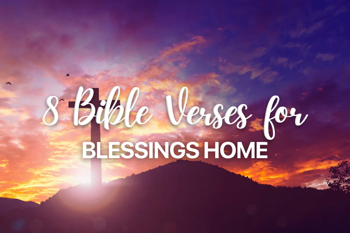 8 Bible Verses for Blessings Home