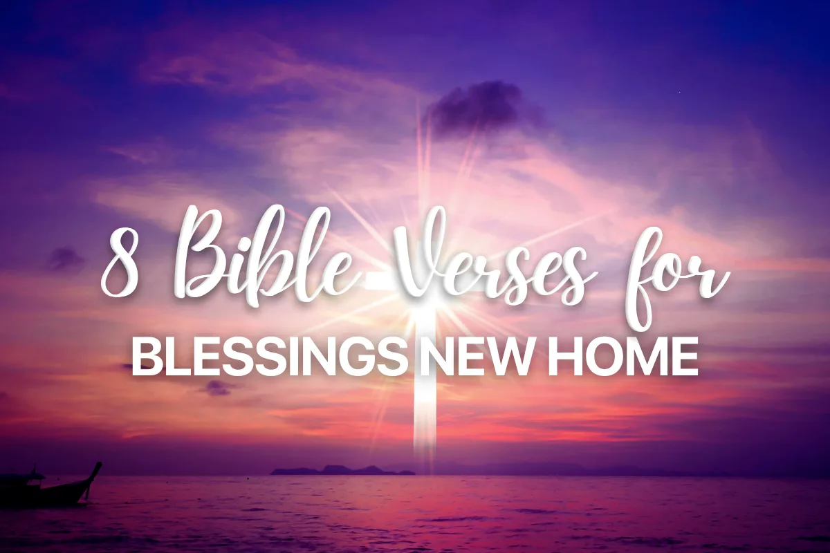 8 Bible Verses for Blessings New Home