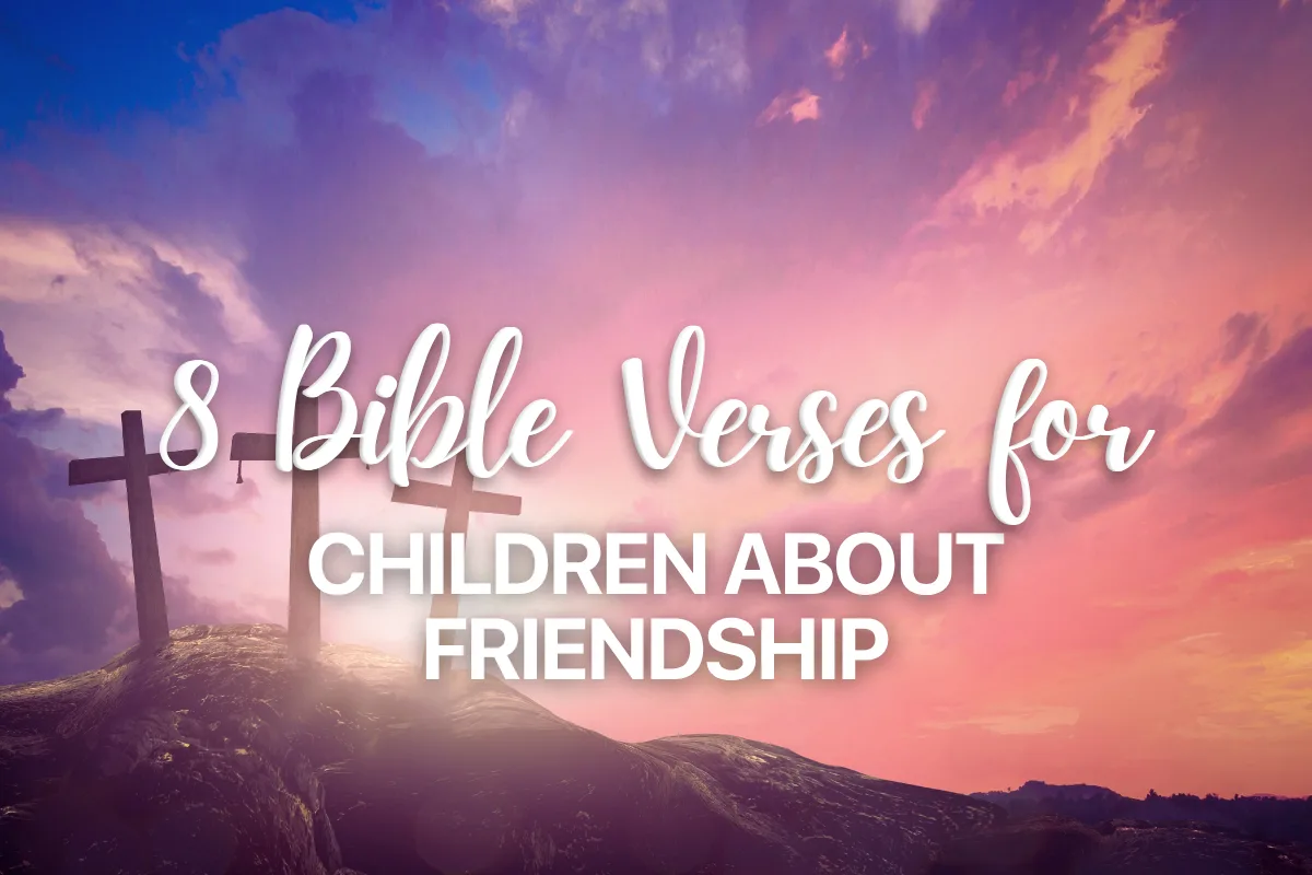 8 Bible Verses for Children about Friendship