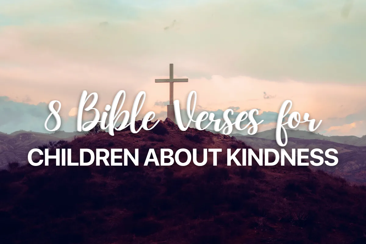 8 Bible Verses for Children about Kindness