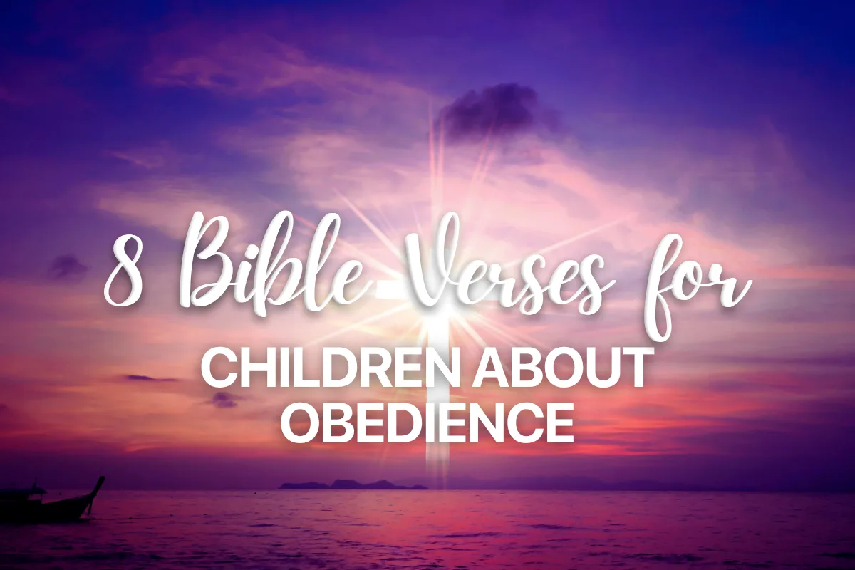8 Bible Verses for Children about Obedience