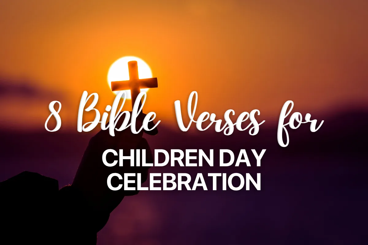 8 Bible Verses for Children Day Celebration