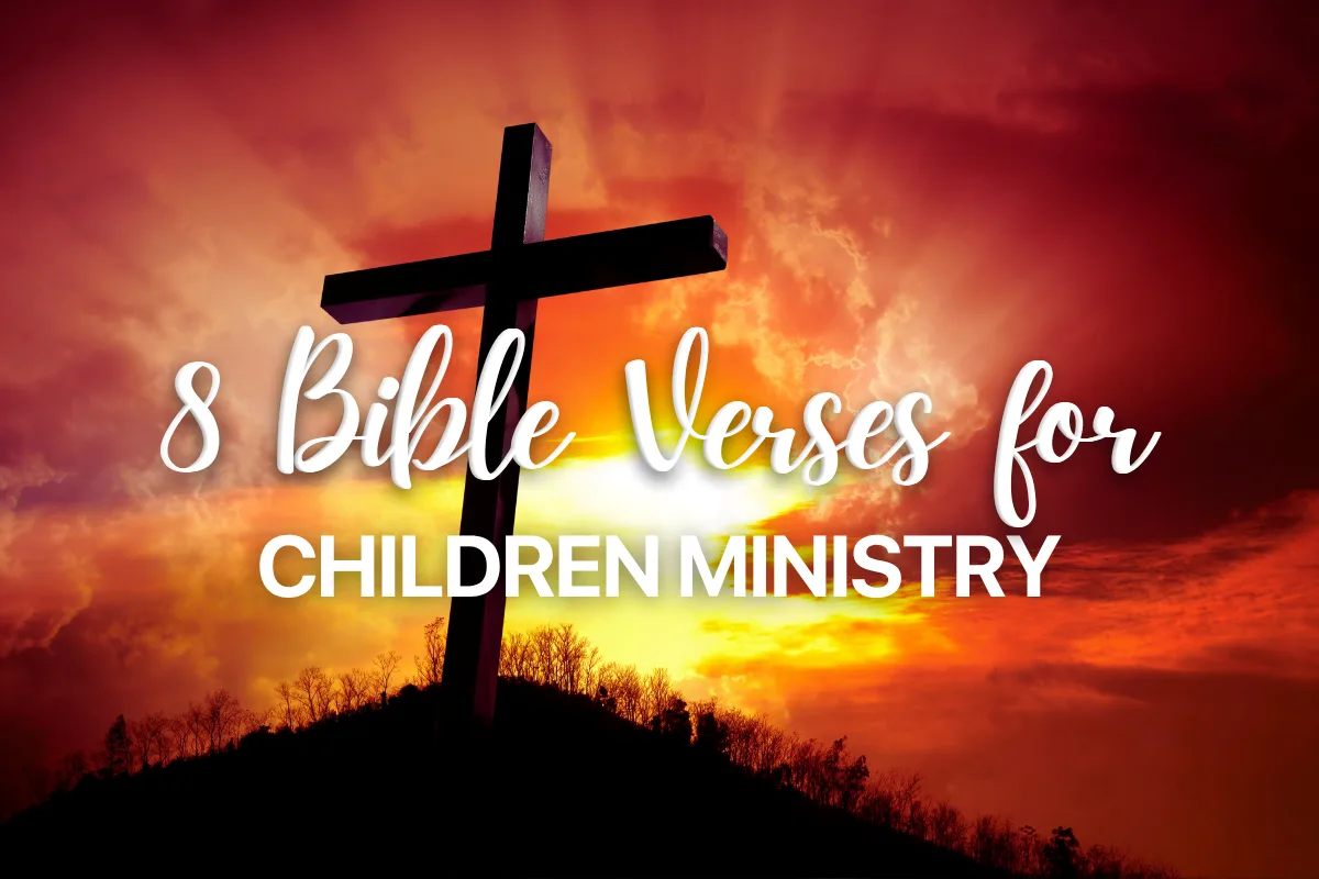 8 Bible Verses for Children Ministry