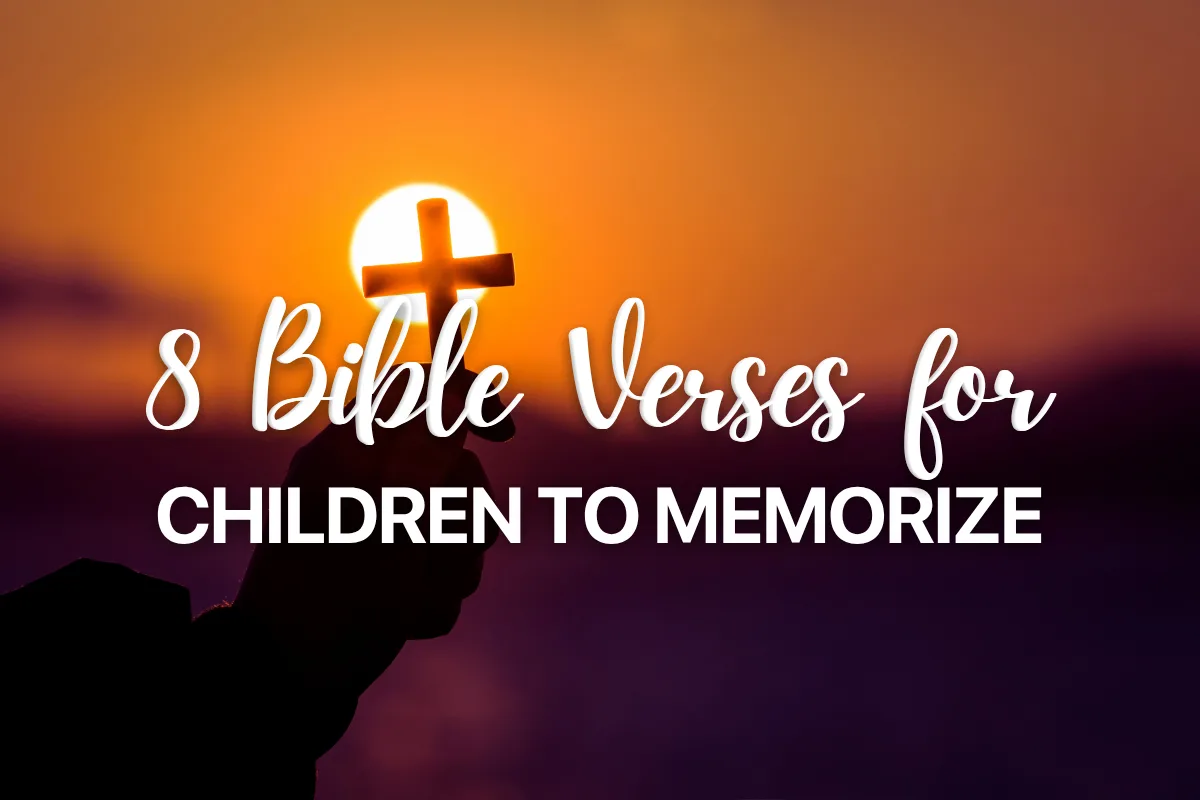 8 Bible Verses for Children to Memorize