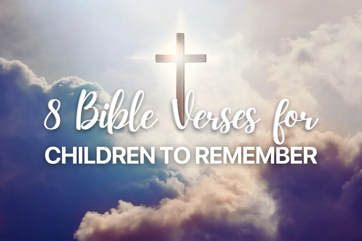 8 Bible Verses for Children to Remember