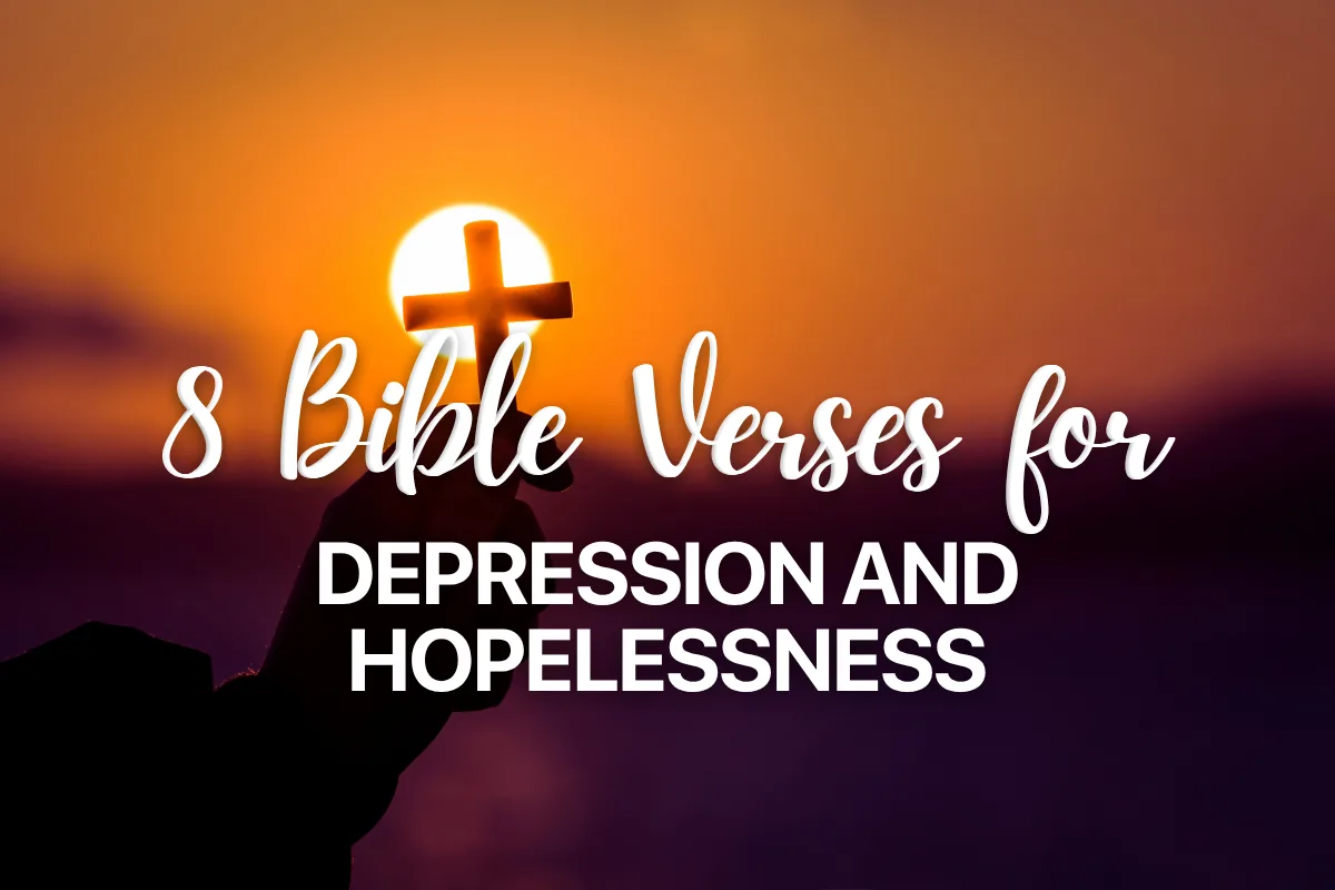 8 Bible Verses for Depression and Hopelessness